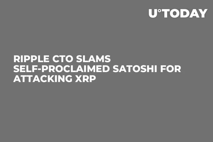 Ripple CTO Slams Self-Proclaimed Satoshi for Attacking XRP