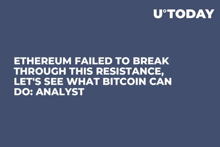 Ethereum Failed to Break Through This Resistance, Let's See What Bitcoin Can Do: Analyst