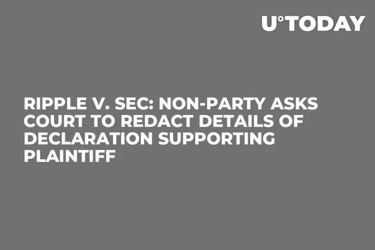 Ripple v. SEC: Non-Party Asks Court to Redact Details of Declaration Supporting Plaintiff 