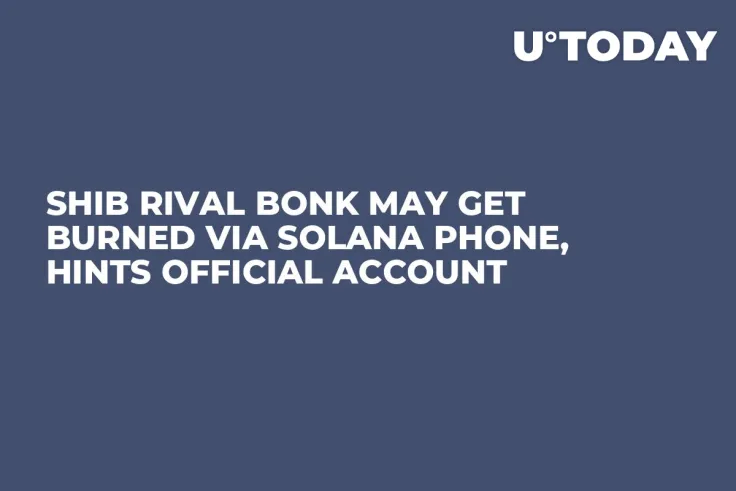 SHIB Rival BONK May Get Burned via Solana Phone, Hints Official Account