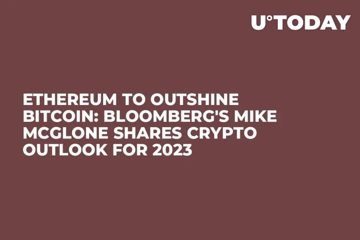 Ethereum to Outshine Bitcoin: Bloomberg's Mike McGlone Shares Crypto Outlook for 2023