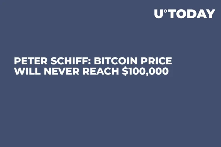 Peter Schiff: Bitcoin Price Will Never Reach $100,000