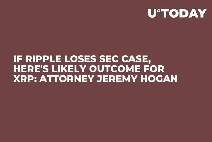 If Ripple Loses SEC Case, Here's Likely Outcome for XRP: Attorney Jeremy Hogan