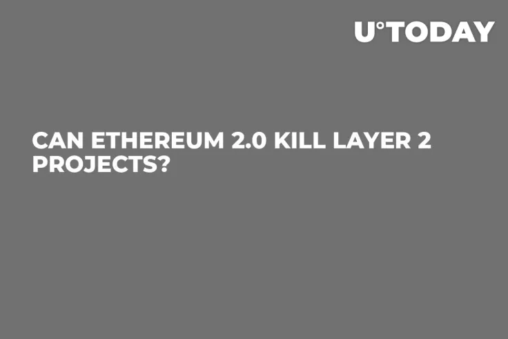 Can Ethereum 2.0 Kill Layer 2 Projects?