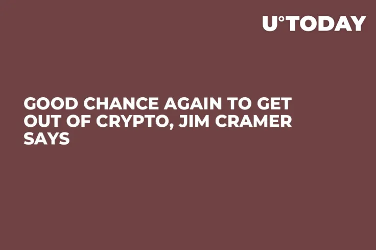 Good Chance Again to Get Out of Crypto, Jim Cramer Says