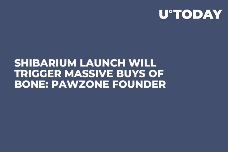 Shibarium Launch Will Trigger Massive Buys of BONE: PawZone Founder