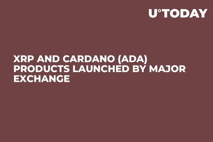 XRP and Cardano (ADA) Products Launched by Major Exchange