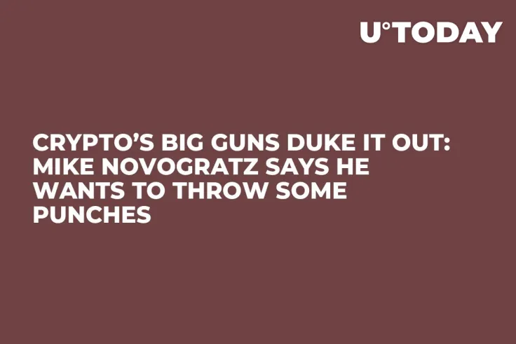 Crypto’s Big Guns Duke it Out: Mike Novogratz Says He Wants to Throw Some Punches