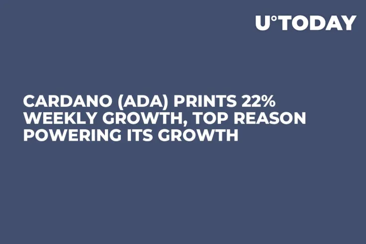 Cardano (ADA) Prints 22% Weekly Growth, Top Reason Powering Its Growth