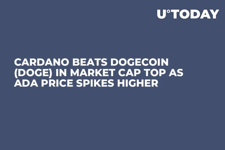Cardano Beats Dogecoin (DOGE) in Market Cap Top as ADA Price Spikes Higher
