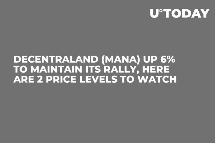 Decentraland (MANA) up 6% to Maintain Its Rally, Here Are 2 Price Levels to Watch