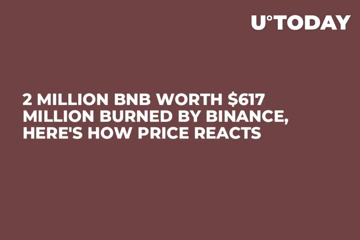 2 Million BNB Worth $617 Million Burned by Binance, Here's How Price Reacts