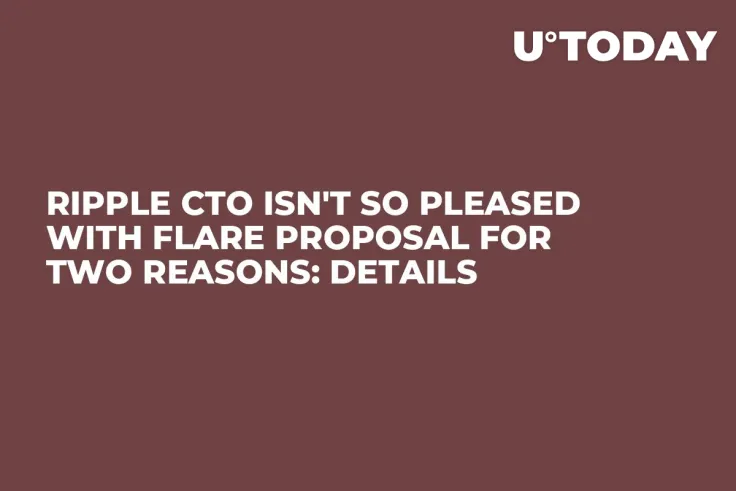 Ripple CTO Isn't So Pleased with Flare Proposal for Two Reasons: Details