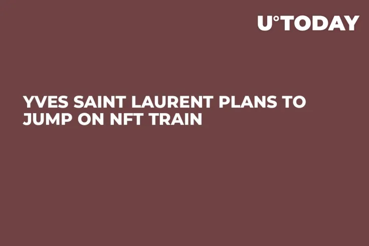 Yves Saint Laurent Plans to Jump on NFT Train 