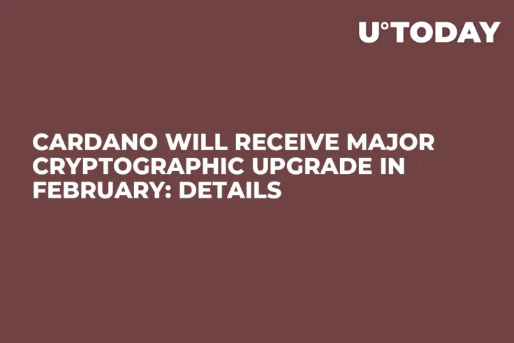Cardano Will Receive Major Cryptographic Upgrade in February: Details