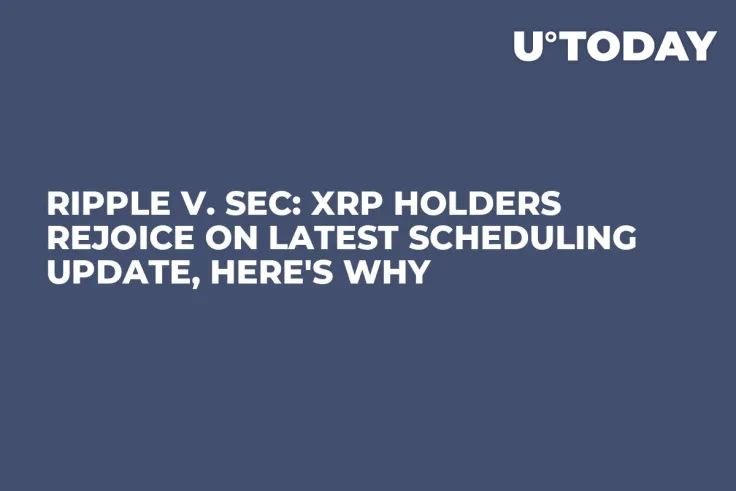 Ripple v. SEC: XRP Holders Rejoice on Latest Scheduling Update, Here's Why