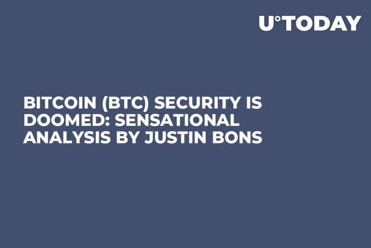 Bitcoin (BTC) Security Is Doomed: Sensational Analysis by Justin Bons