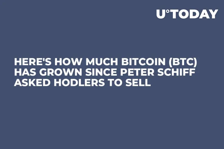 Here's How Much Bitcoin (BTC) Has Grown Since Peter Schiff Asked HODLers to Sell