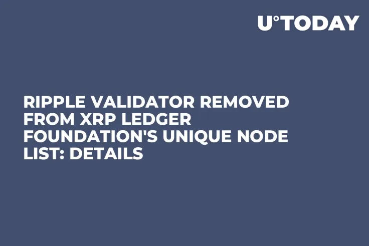 Ripple Validator Removed from XRP Ledger Foundation's Unique Node List: Details