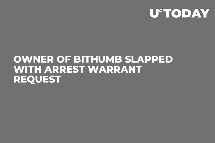 Owner of Bithumb Slapped with Arrest Warrant Request