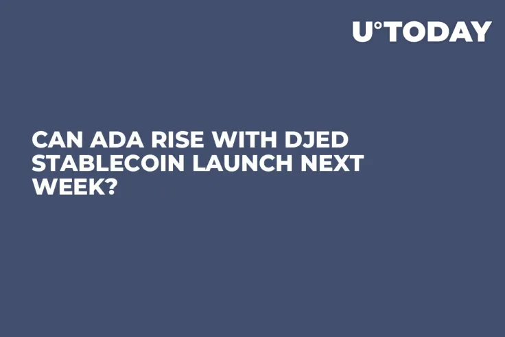 Can ADA Rise with Djed Stablecoin Launch Next Week?