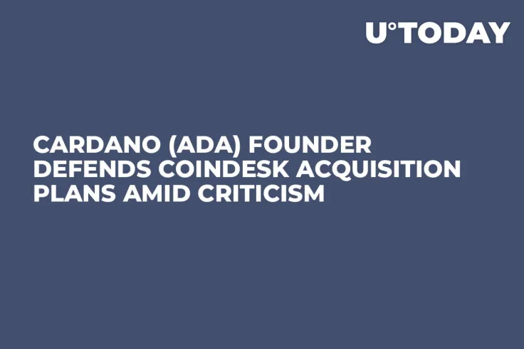 Cardano (ADA) Founder Defends CoinDesk Acquisition Plans Amid Criticism