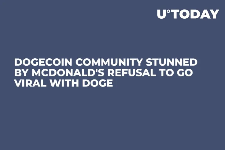 Dogecoin Community Stunned by McDonald's Refusal to Go Viral With DOGE