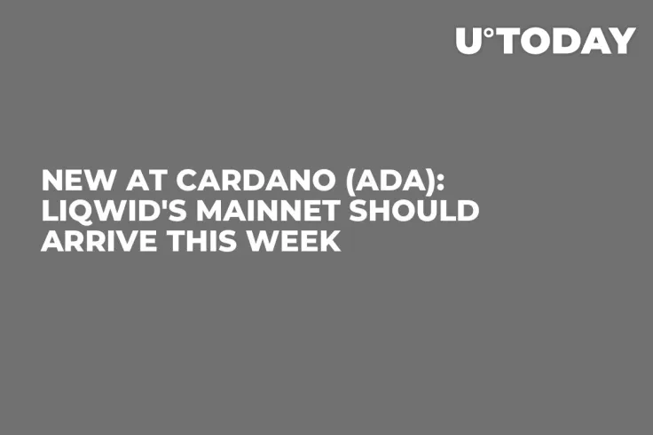 New at Cardano (ADA): Liqwid's Mainnet Should Arrive This Week