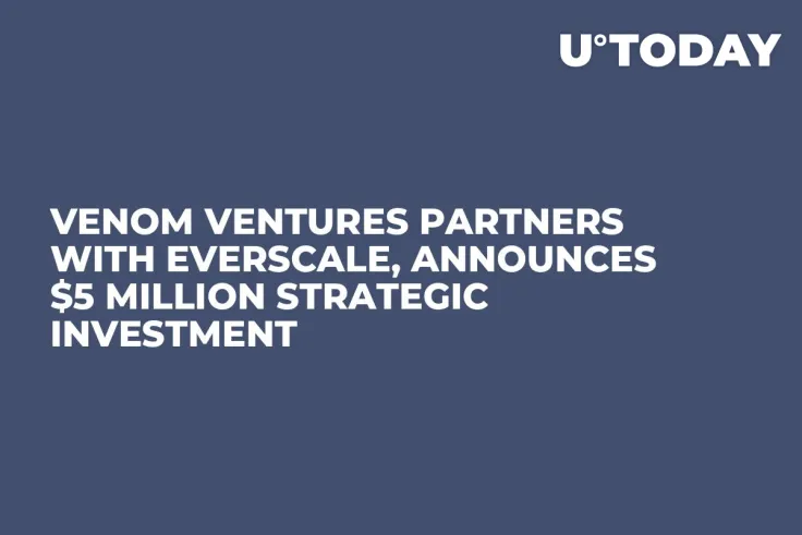 Venom Ventures Partners with Everscale, Announces $5 Million Strategic Investment