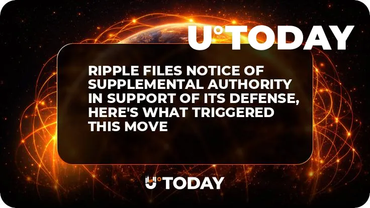 Ripple Files Notice of Supplemental Authority in Support of Its Defense, Here's What Triggered This Move