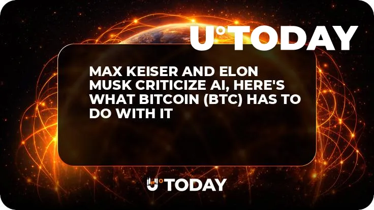 Max Keiser and Elon Musk Criticize AI, Here's What Bitcoin (BTC) Has to Do With It