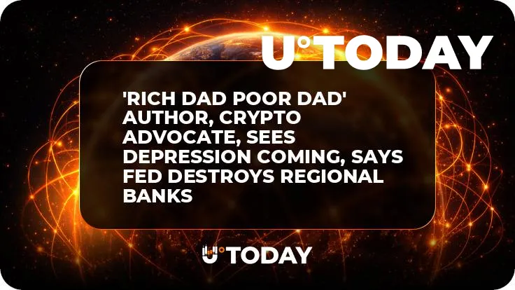 'Rich Dad Poor Dad' Author, Crypto Advocate, Sees Depression Coming, Says Fed Destroys Regional Banks