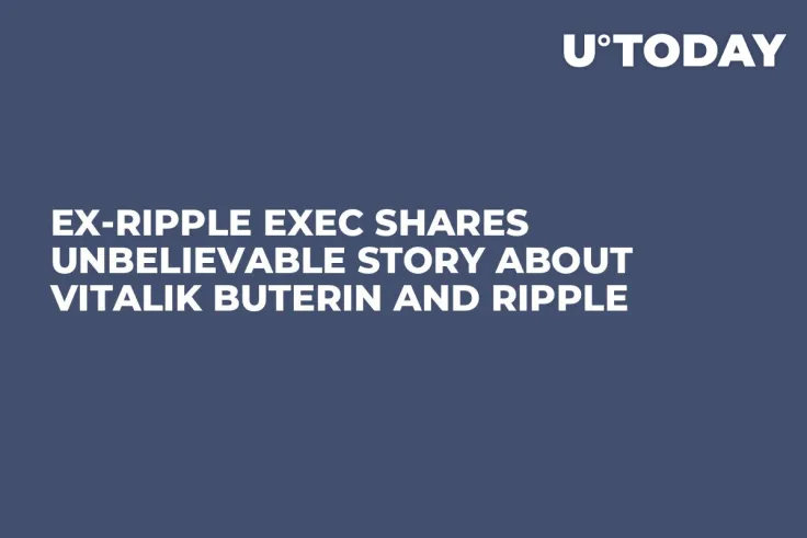 Ex-Ripple Exec Shares Unbelievable Story About Vitalik Buterin and Ripple