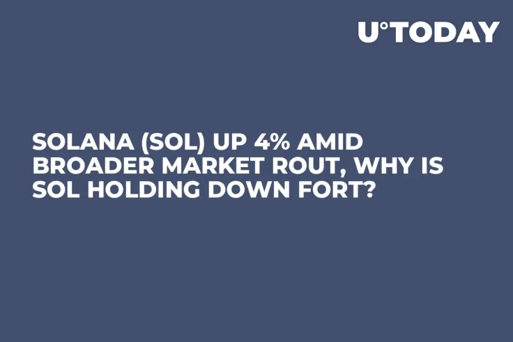 Solana (SOL) up 4% Amid Broader Market Rout, Why Is SOL Holding Down Fort?