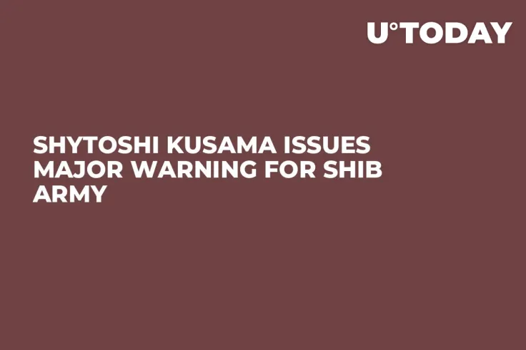 Shytoshi Kusama Issues Major Warning for SHIB Army