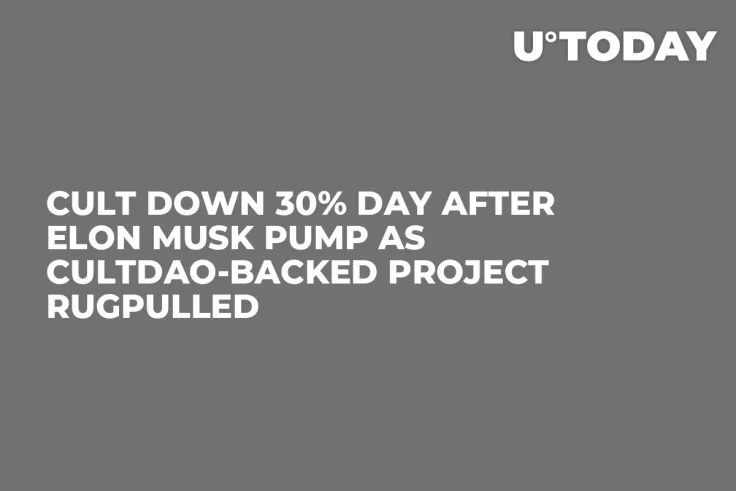 CULT Down 30% Day After Elon Musk Pump as CultDAO-Backed Project Rugpulled