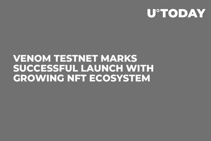 Venom Testnet Marks Successful Launch With Growing NFT Ecosystem