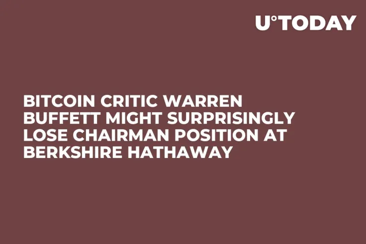 Bitcoin Critic Warren Buffett Might Surprisingly Lose Chairman Position at Berkshire Hathaway