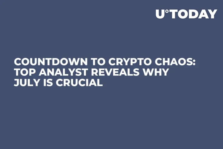 Countdown to Crypto Chaos: Top Analyst Reveals Why July Is Crucial
