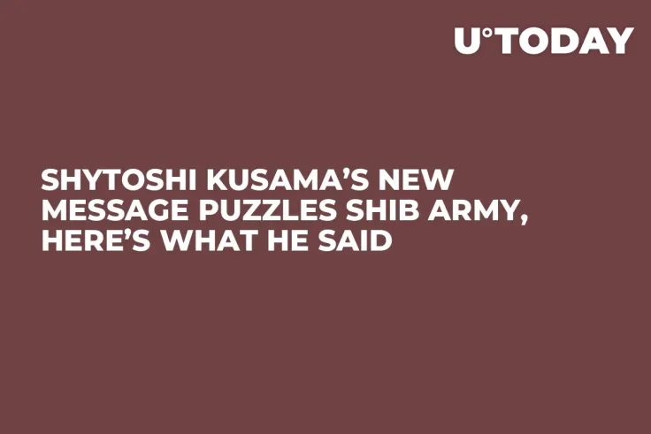 Shytoshi Kusama’s New Message Puzzles SHIB Army, Here’s What He Said