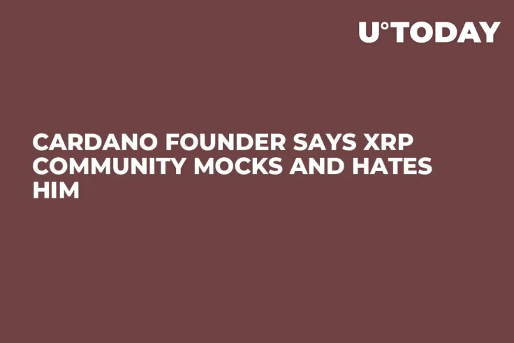 Cardano Founder Says XRP Community Mocks and Hates Him