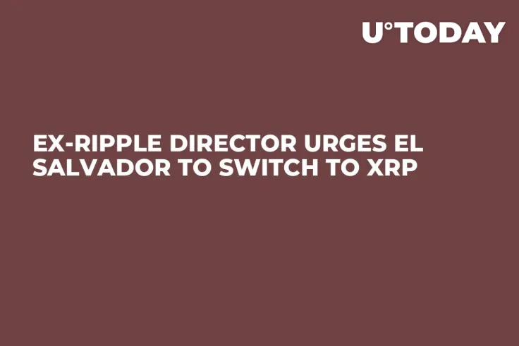 Ex-Ripple Director Urges El Salvador to Switch to XRP
