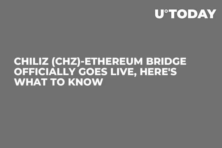 Chiliz (CHZ)-Ethereum Bridge Officially Goes Live, Here's What to Know