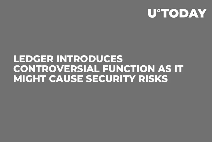 Ledger Introduces Controversial Function As It Might Cause Security Risks