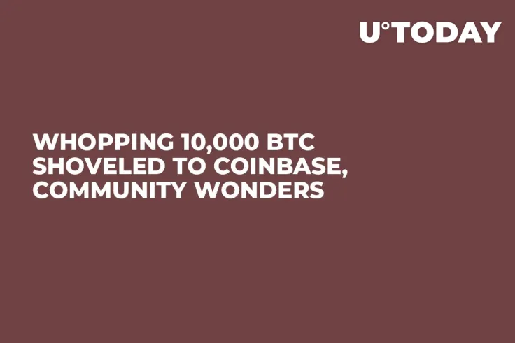 Whopping 10,000 BTC Shoveled to Coinbase, Community Wonders