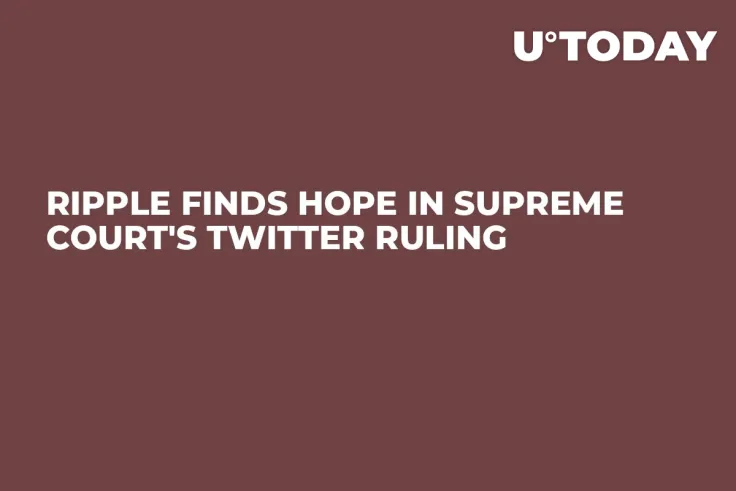 Ripple Finds Hope in Supreme Court's Twitter Ruling