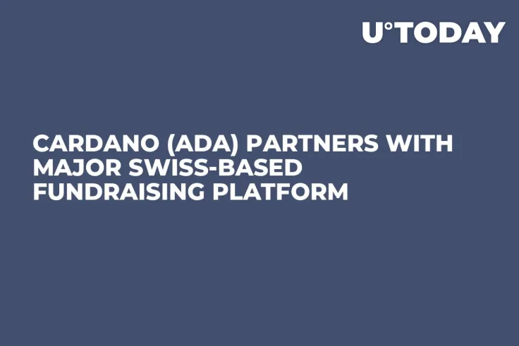 Cardano (ADA) Partners With Major Swiss-Based Fundraising Platform