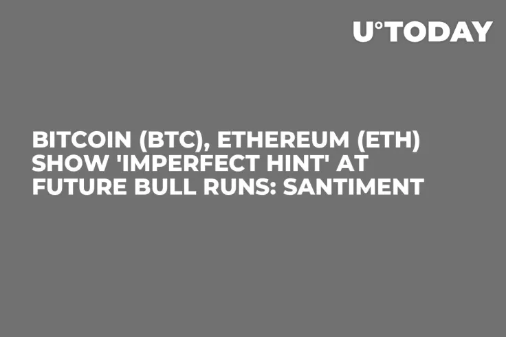 Bitcoin (BTC), Ethereum (ETH) Show 'Imperfect Hint' at Future Bull Runs: Santiment