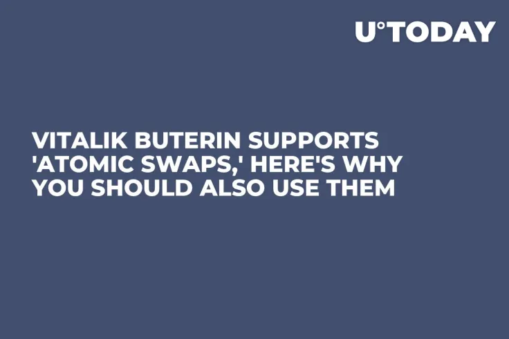Vitalik Buterin Supports 'Atomic Swaps,' Here's Why You Should Also Use Them