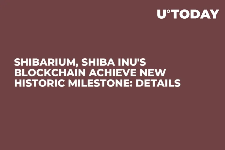 Shibarium, Shiba Inu's Blockchain Achieve New Historic Milestone: Details